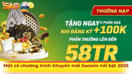 Một số chương trình khuyến mãi Saowin nổi bật 2025
